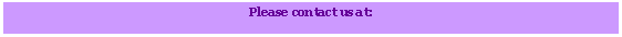 Text Box: Please contact us at: