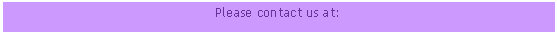 Text Box: Please contact us at: